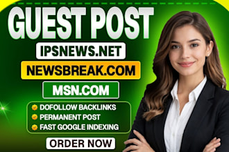 write publish article on newsbreak,com ipsnews and msn,com