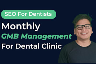 manage your google my business for dental practice, gmb optimization