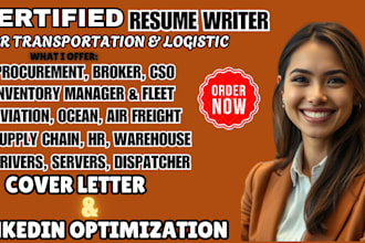 write you truck driver resume, cargo, cover letter, linkedin optimization