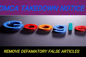 remove unwanted and bad defamatory articles from google search by dmca law