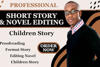 proofread rewrite format and edit your short story or novel, children story