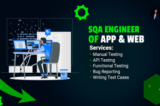 be your sqa engineer of app, web and software