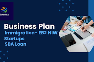 prepare business plan for your eb2 niw, eb1a and e2 and e5