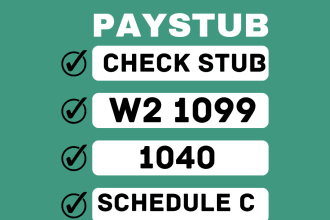do paystubs, checkstubs, stubs, w2, 1099 and 1040