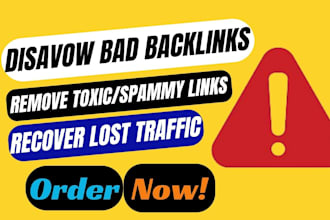 identify harmful toxic links and disavow bad backlinks to reduce google penalty