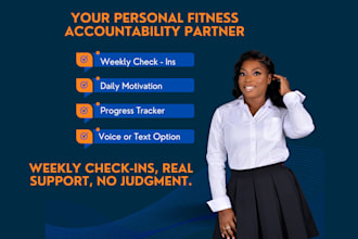 be your fitness accountability partner and check in coach