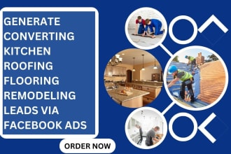 generate converting kitchen roofing flooring remodeling leads via facebook ads