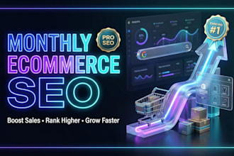 provide monthly ecommerce SEO services for your business