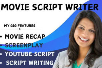 write movie recap youtube script and screenplay as your movie script writer