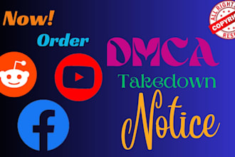 send dmca takedown notice to remove leaked content on reddit,facebook,youtube