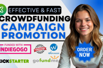 do crowdfunding promotion for your gofundme, kickstarter, indiegogo, fundraising