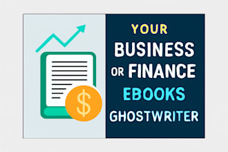 your business or finance ebooks ghostwriter