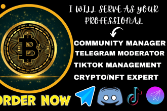 serve as your crypto and nft telegram community manager, tiktok ,social media