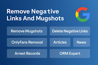 permanently remove mugshots cases articles news delete negative links on google