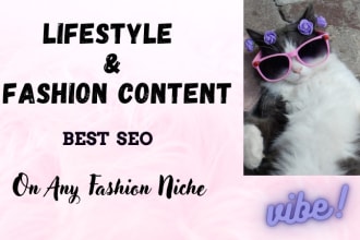 write lifestyle fashion SEO content and more