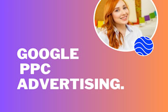 setup and manage google ads PPC campaigns