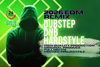 remix your song into edm, dubstep or any genre