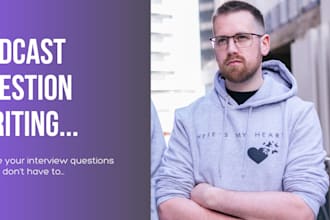 write questions for your podcast interviews