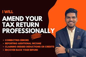 amend previous tax returns to fix errors and recover refunds