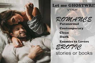 ghostwrite your romance and erotic book and ebook