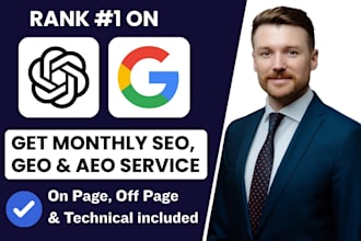 provide monthly SEO GEO aeo service for google first page and chatgpt rankings