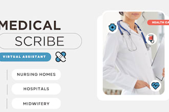 be your medical virtual assistant and scribe your notes