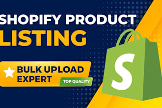 do shopify product listing, bulk upload and store management