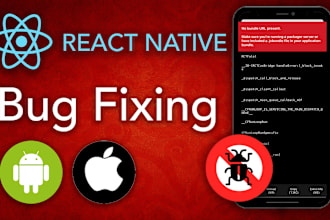 fix bugs or will fix UI of your react native mobile apps