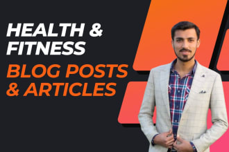 write SEO health fitness articles and blog posts