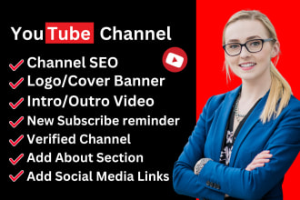 create and setup youtube channel with logo, banner, intro, and outer