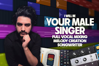be your professional male singer