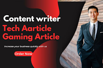 be your content writer gaming or tech writer