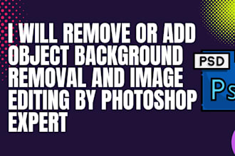 remove or add object background removal and image editing by photoshop expert