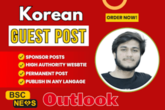 do korean guest posts on bsc news and outlookindia at a cheap price