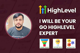 be your gohighlevel expert for go high level websites and sales funnel