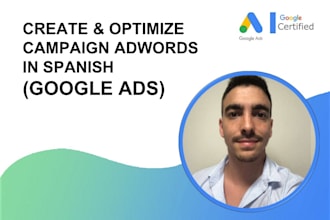 create, optimize google ads adwords ppc campaigns in spanish