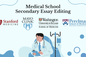edit all your secondary essays for a medical school