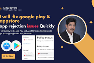 fix all google play console and apple store rejection issues quickly
