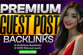 provide high quality dofollow guest post backlinks