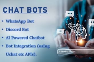 develop a whatsapp bot, gpt powered bot, and discord bot