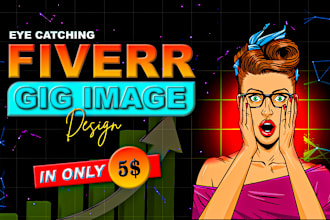 design eye catchy fiverr gig image,gig cover or gig picture