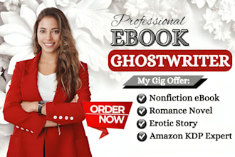 write 30k nonfiction ebook writer,erotic romance stories,amazon kdp ghostwriter