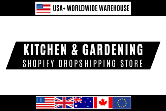 build profitable home, kitchen and gardening shopify dropshipping store website