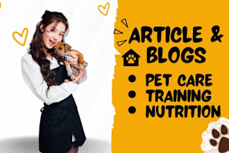 write professional pet care articles and blogs with expert tips and training