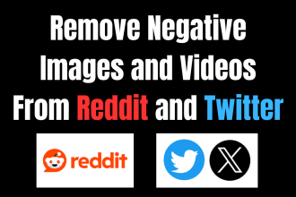 reputation management by removing negative images videos from reddit and twitter