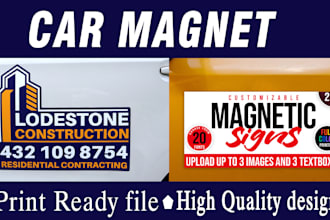 design eye catching creative truck , car and door magnet sign within 8 hours