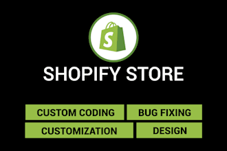do shopify custom coding, bug fixing and store customization