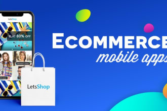 develop ecommerce app, ecommerce marketplace app, online shopping and store app