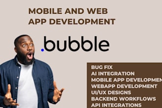 develop bubble io web app, saas ,fix bugs, bubble developer