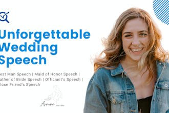 write an unforgettable best man, maid of honor, father of bride wedding speech